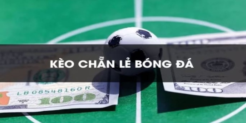 Kèo Chẵn Lẻ - 1001+ Thông Tin Bet Thủ Nhất Định Phải Biết 5 Đọc kèo cược chẵn lẻ theo đúng kết quả của trận đấu không cần quan tâm đội nào thắng