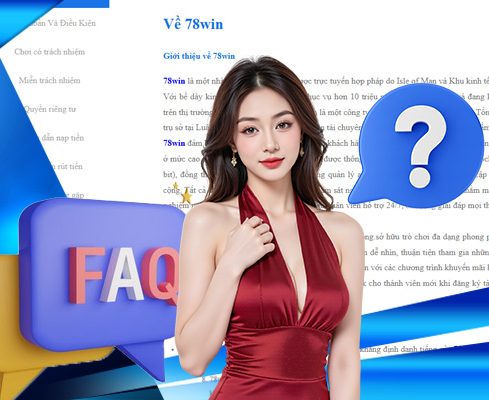 FAQs về chúng tôi 78WIN